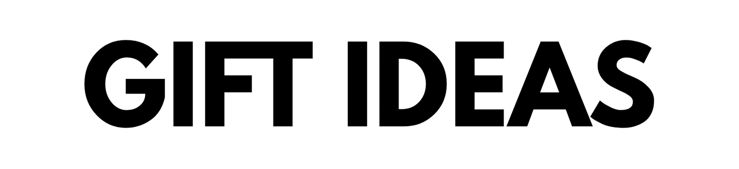 GIFT IDEAS
